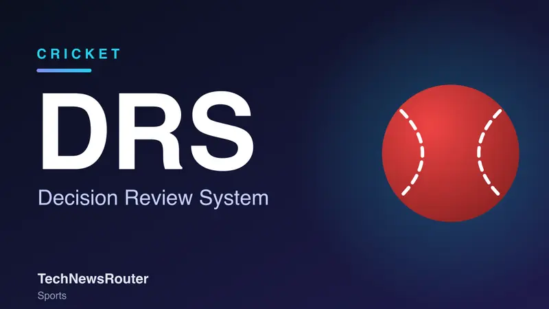 DRS Meaning in Tamil: Decision Review System எப்படிச் செயல்படுகிறது?