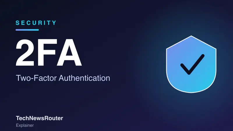 2FA Meaning in Tamil: Two-Factor Authentication ஏன் அவசியம்?