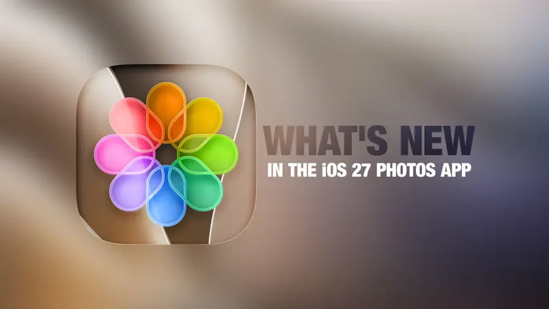 iOS 27 Photos App-ல் வந்துள்ள புதிய வசதிகள் என்ன?
